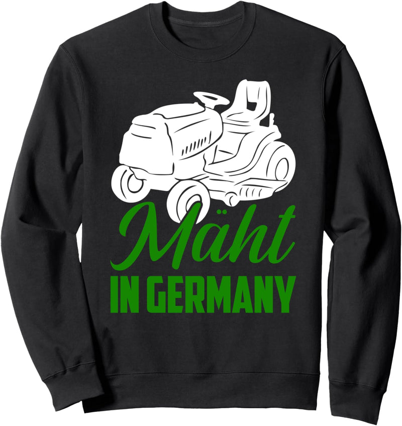 Mäht in Germany Rasenmäher Gärtner Garten Rasen Sweatshirt