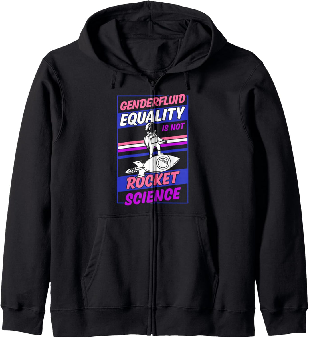 Genderfluid Equality Is Not Rocket Science Moon Cute Stuff Kapuzenjacke