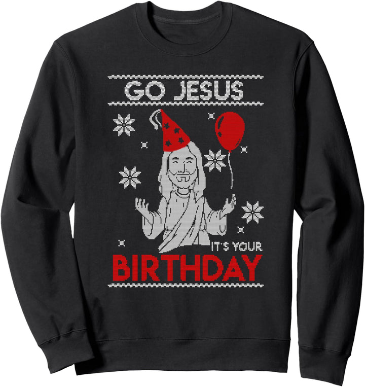Go Jesus Birthday Weihnachten Design Sweatshirt