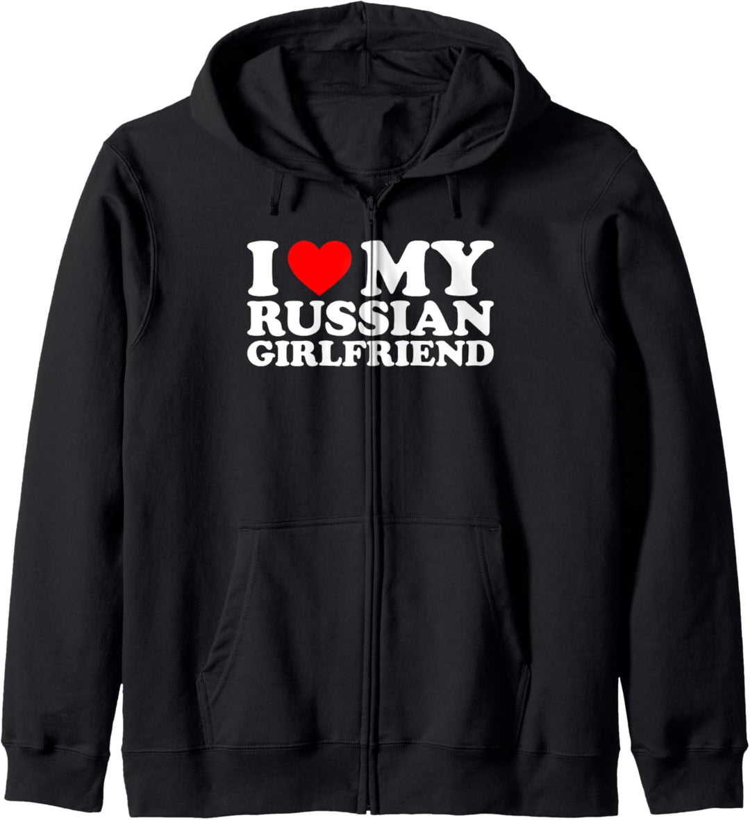 I Love My Russian Girlfriend Kapuzenjacke
