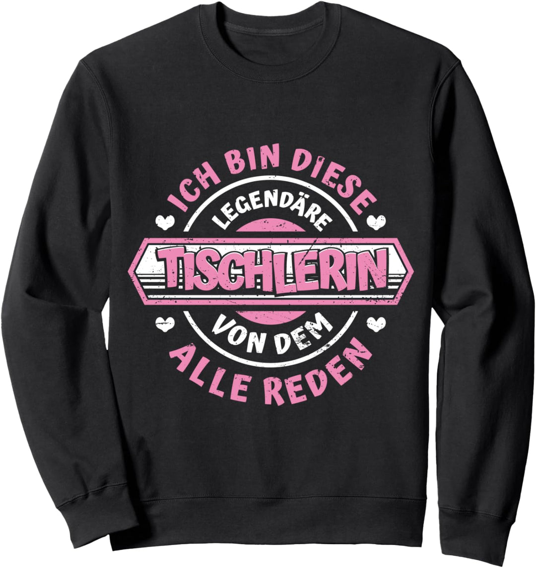 Tischlerin Legende Witziger Vintage Spruch Tischlerei Frauen Sweatshirt