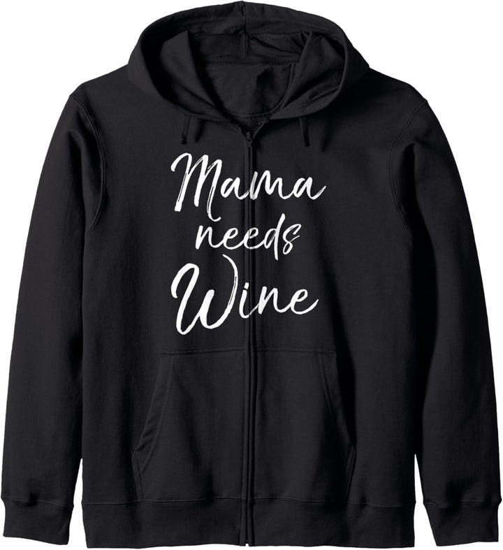 Cute Wine Lover Gift for Moms Mother's Day Mama Needs Wine Kapuzenjacke