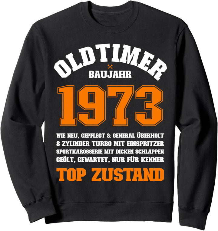 48. Geburtstag Geschenk - Oldtimer Baujahr 1973 Sweatshirt