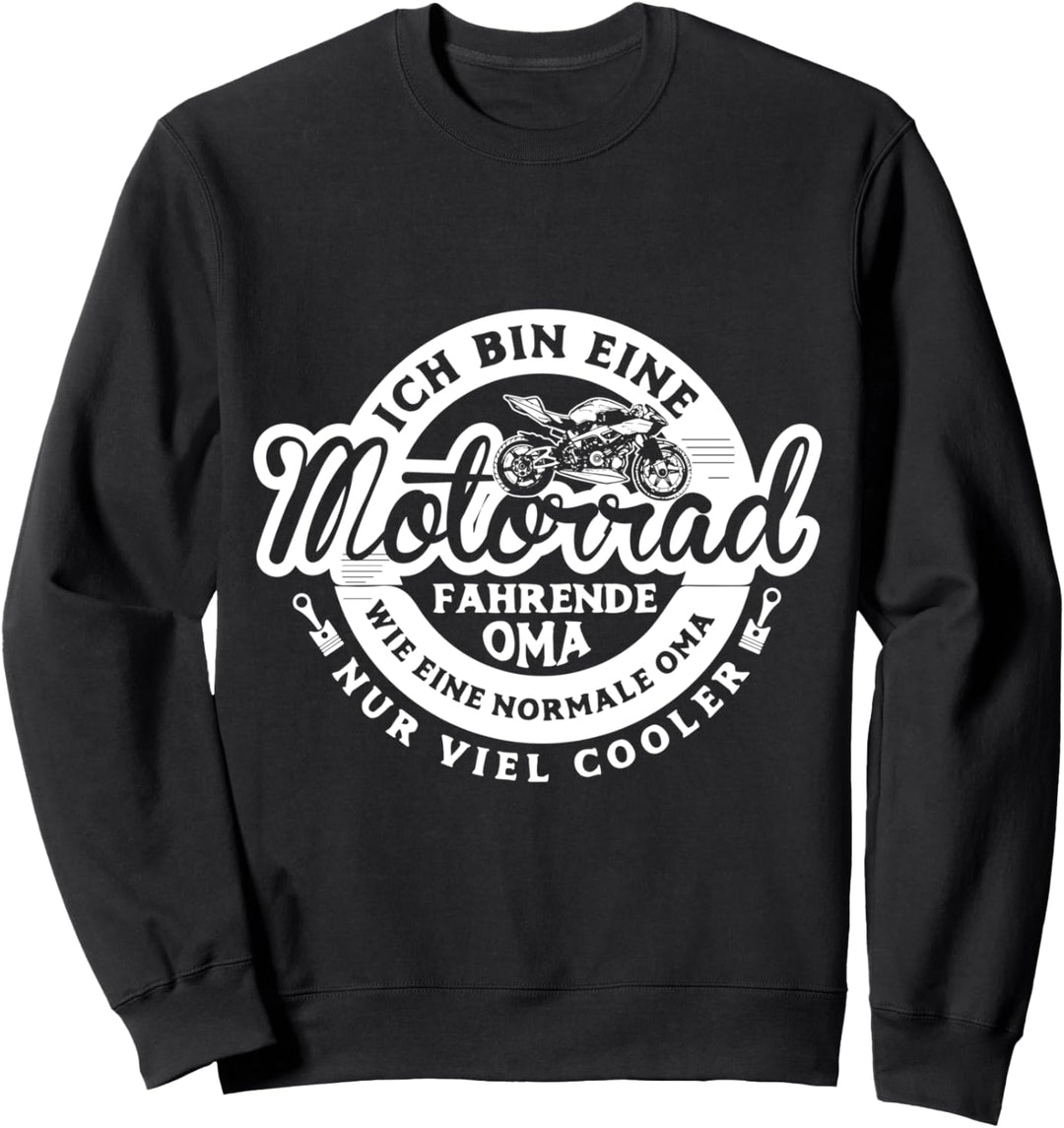 Ich bin eine Motorrad fahrende Oma - Biker Oma Sweatshirt