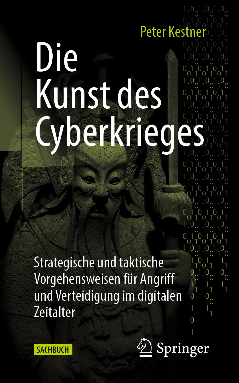 Die Kunst des Cyberkrieges: Strategische und taktische Vorgehensweisen für Angriff und Verteidigung