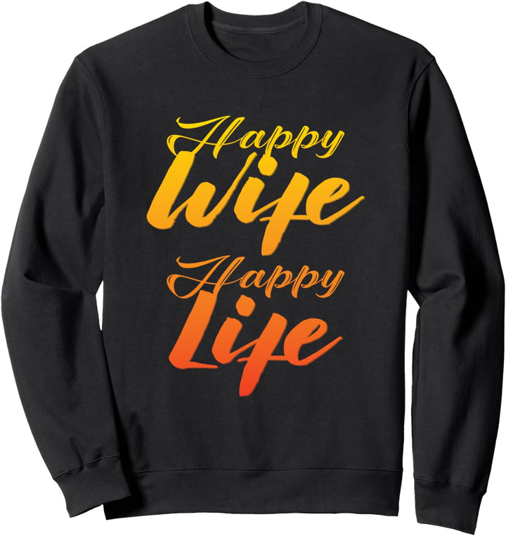 Happy Life Happy Wife - Guter Ehemann Sweatshirt