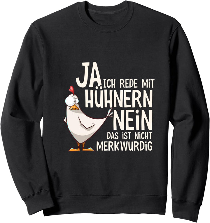 Hühner Landwirtin Huhn Hahn lustig Bauer Landwirt Hähnchen Sweatshirt