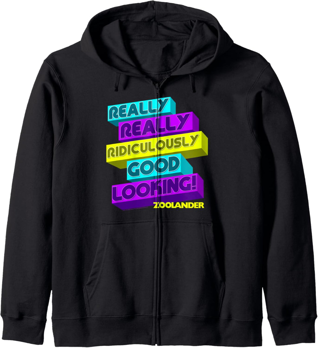 Zoolander Really Really Ridiculously Good Looking Neon Text Kapuzenjacke