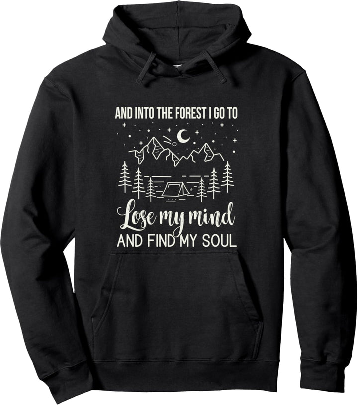 Into The Forest I Go Shirt - Camping Pullover Hoodie