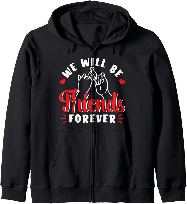 Wir Werden Für Immer Freunde Sein Team Bester Freund Sprüche Kapuzenjacke