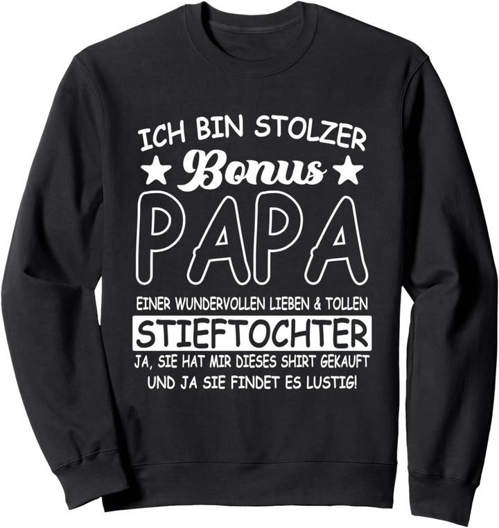 Ich bin stolzer Bonus Papa Cool Bester Outfitidee Geburtstag Sweatshirt