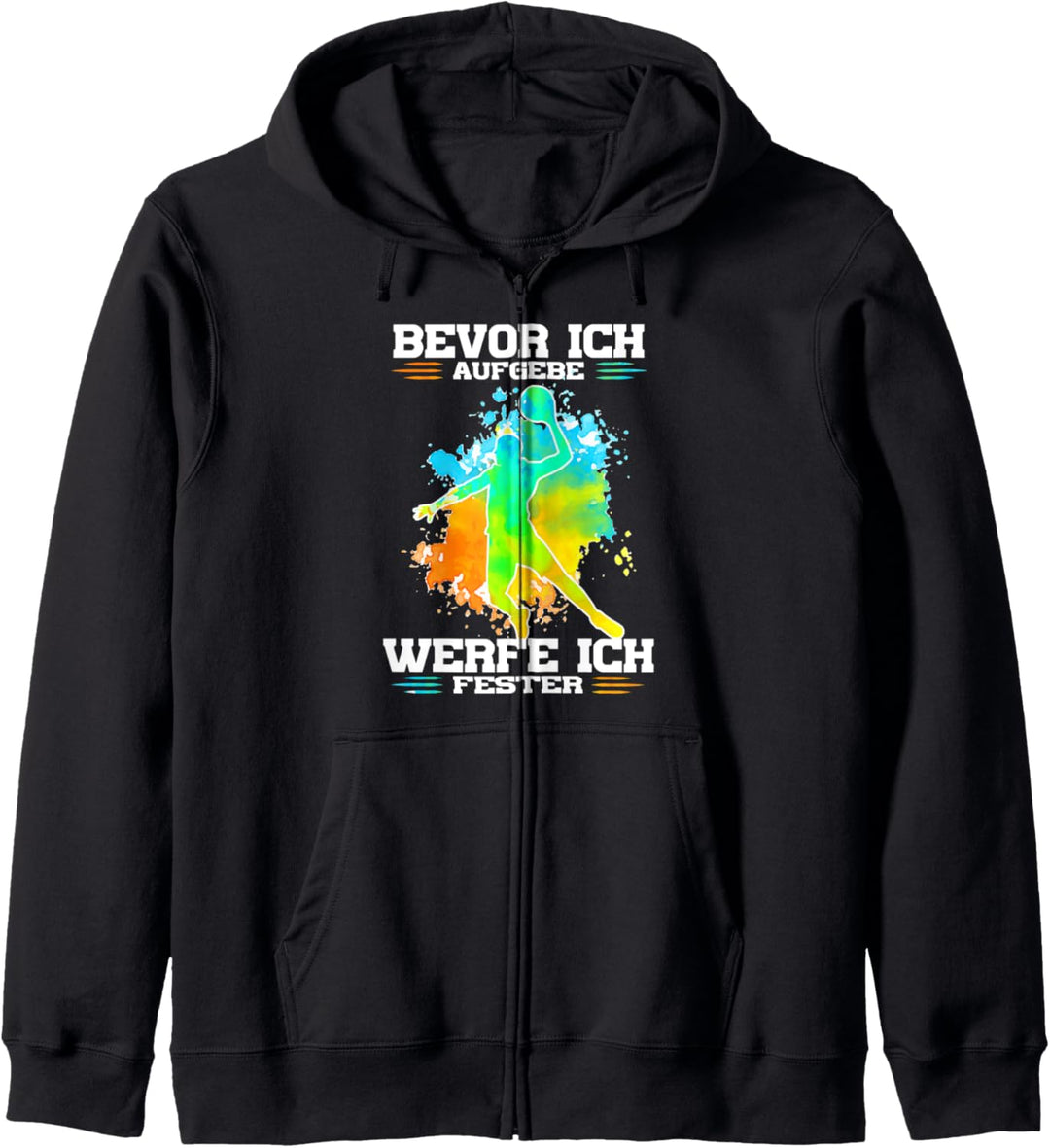 Bevor Ich Aufgebe Werfe Ich Fester Handballer Kapuzenjacke