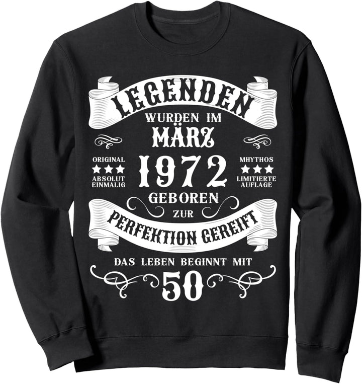 50. Geburtstag 50 Jahre Mann Frau März 1972 Sweatshirt
