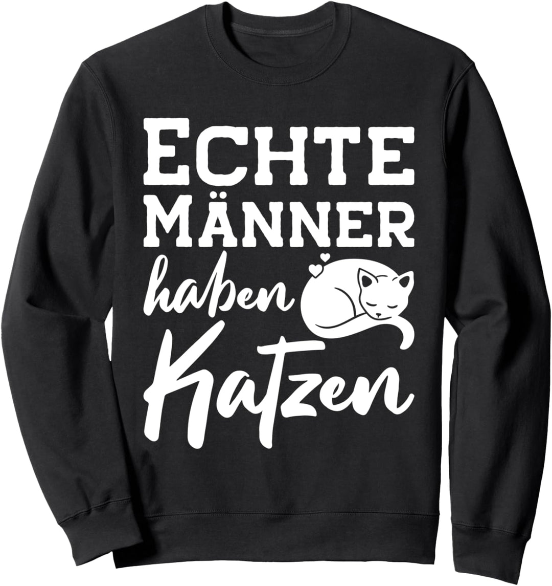 Echte Männer haben Katzen Papa Katzenpapa Katzenopa Cat Dad Sweatshirt