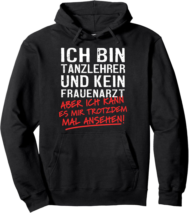 Ich Bin Tanzlehrer Und Kein Frauenarzt Tanzschule Pullover Hoodie