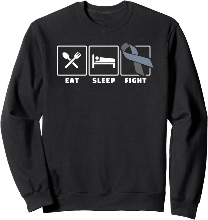 Eat sleep fight gray ribbon brain cancer awareness Sweatshirt