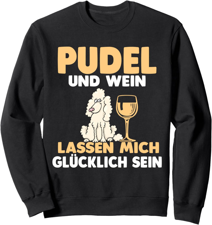 Pudel und Wein Sweatshirt
