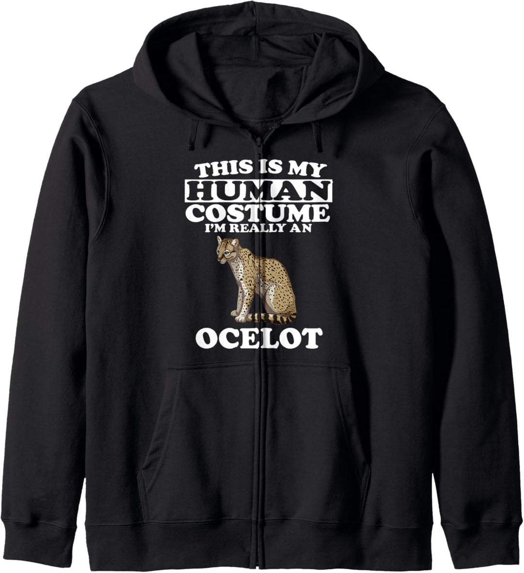 This Is My Human Costume I'm Really An Ocelot Cats Kapuzenjacke
