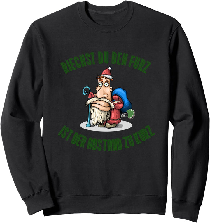 Riechst du den Furz ist Abstand zu kurz Weihnachten Spruch Sweatshirt