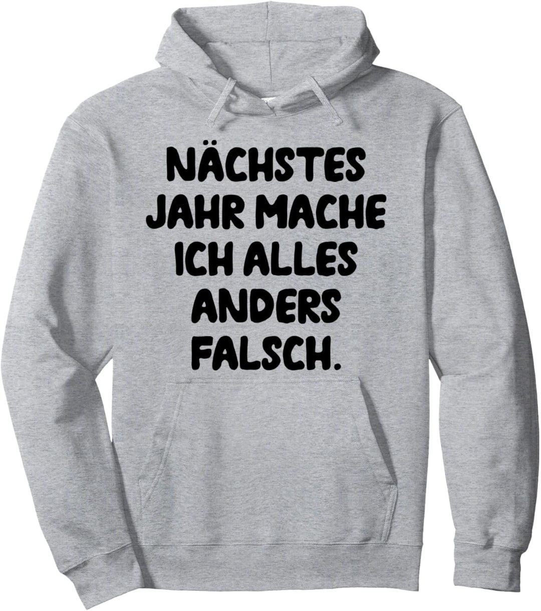 Mach Alles Anders Falsch Tollpatschig Fehler Machen Lustiges Pullover Hoodie