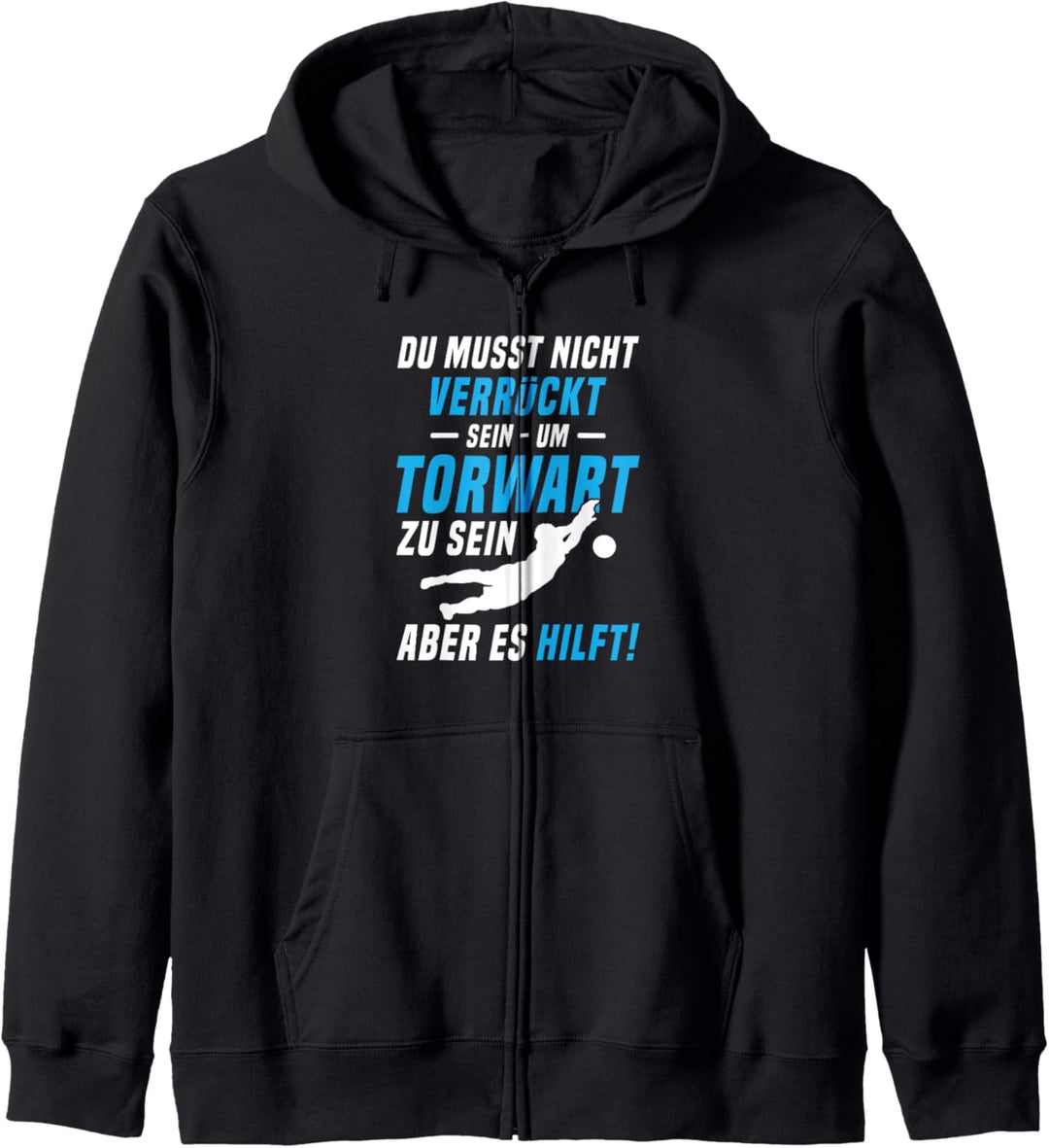 Torwart Torhüter Fussball Tormann Handball Ballsport Geschenk Kapuzenjacke
