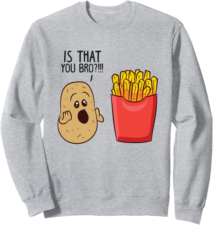 Kartoffeln Pommes Ist Das Du Bro Lustige Kartoffeln Sweatshirt