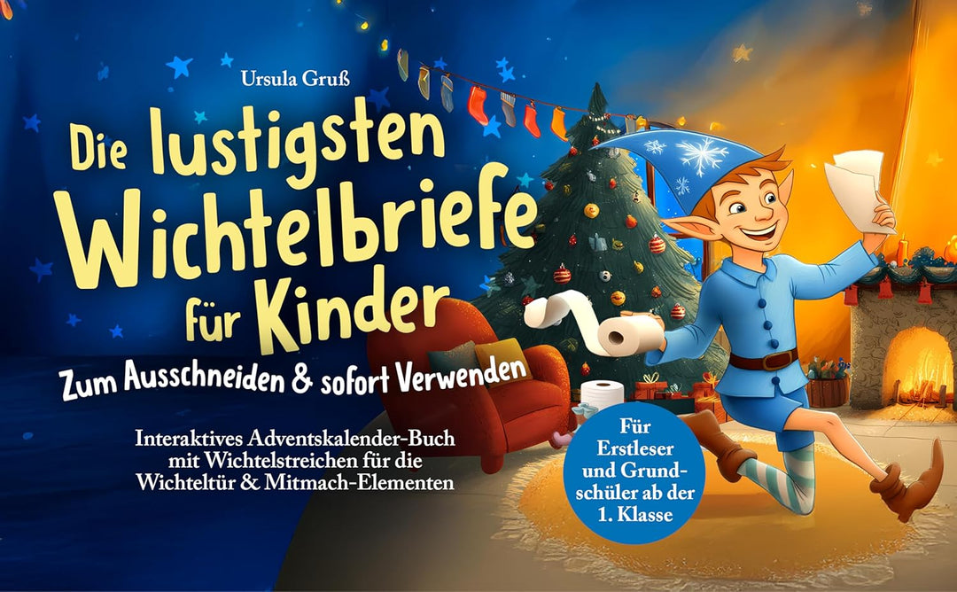 Die lustigsten Wichtelbriefe für Kinder | Zum Ausschneiden & sofort Verwenden | Interaktives Advents