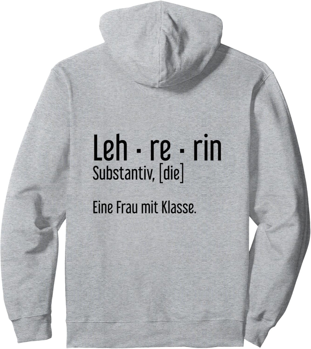 Lehrerin Leh-re-rin Eine Frau Mit Klasse Geschenk Pullover Hoodie