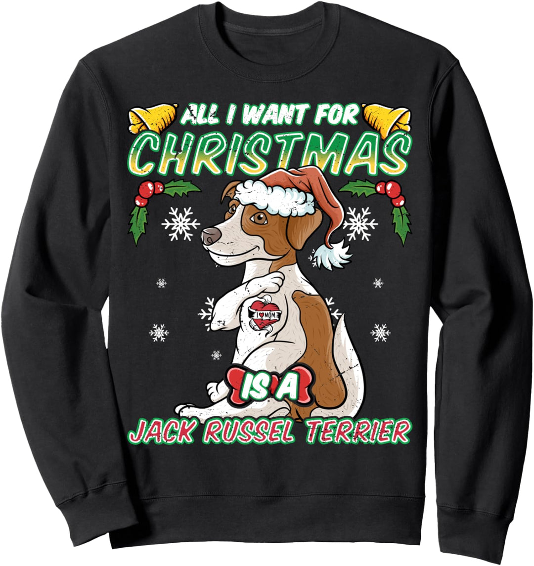 All I Want For Christmas Is A Jack Russell Terrier Weihnacht Sweatshirt