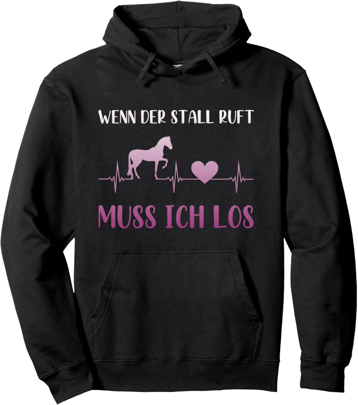 Wenn Der Stall Ruft Muss Ich Los Pferde & Reiter Spruch Pullover Hoodie