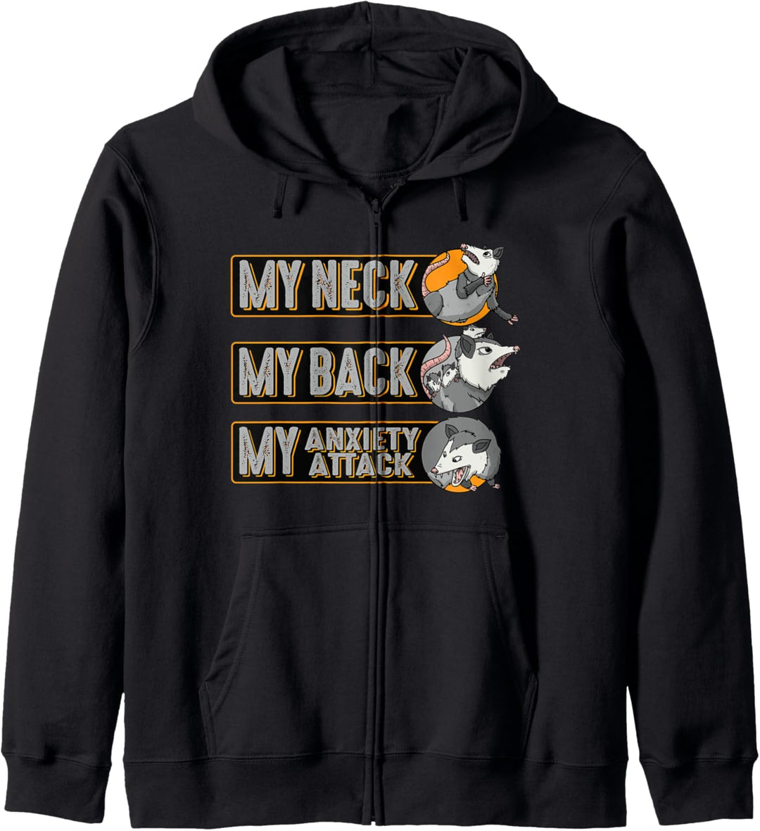 Funny Opossum My Neck Back Anxiety Attack Possum Kapuzenjacke