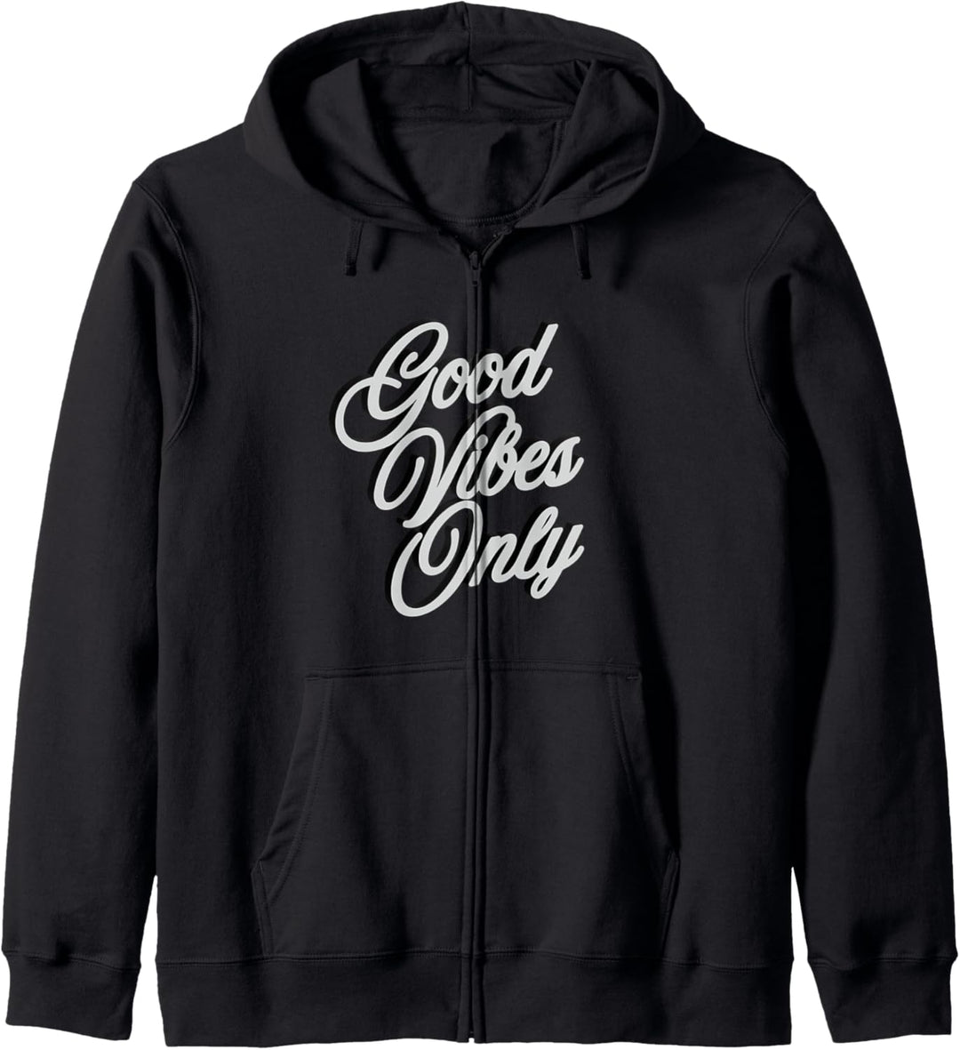 Positive Good Vibes Only Textstil Kapuzenjacke