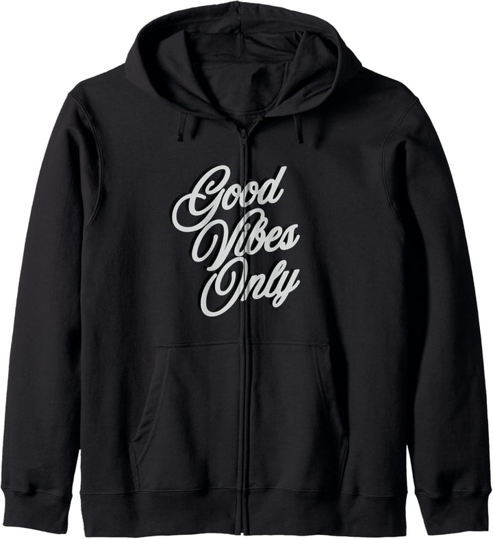 Positive Good Vibes Only Textstil Kapuzenjacke