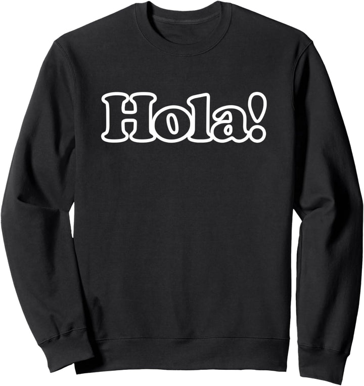 Hola Spanisch Hallo In Espanisch Sprache Lehrer Student Sweatshirt