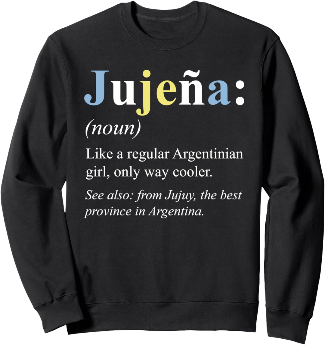 Argentinien Jujuy Geschenk Englisch Version - Jujeña Sweatshirt