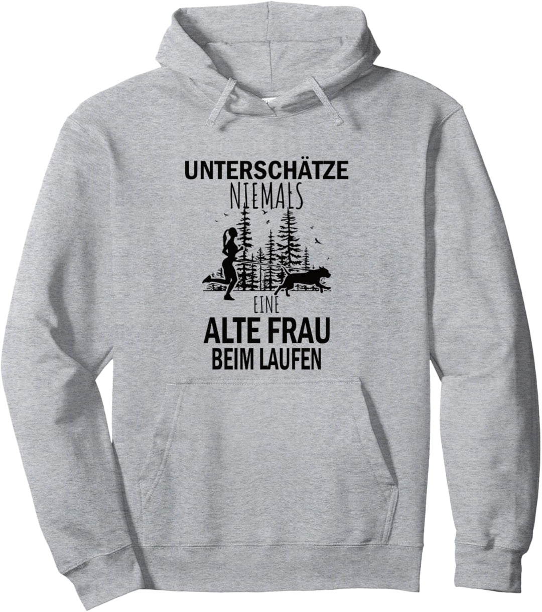 Unterschätze Niemals eine Alte Frau beim Canicross Pullover Hoodie