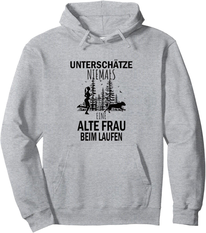 Unterschätze Niemals eine Alte Frau beim Canicross Pullover Hoodie