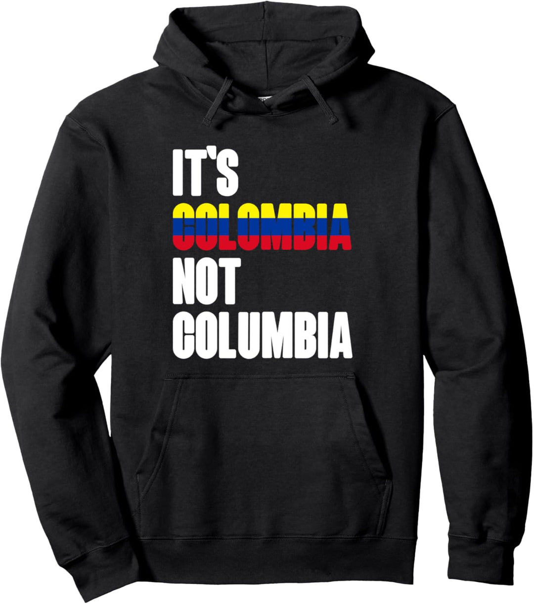 Es ist Kolumbien nicht Columbia Pullover Hoodie