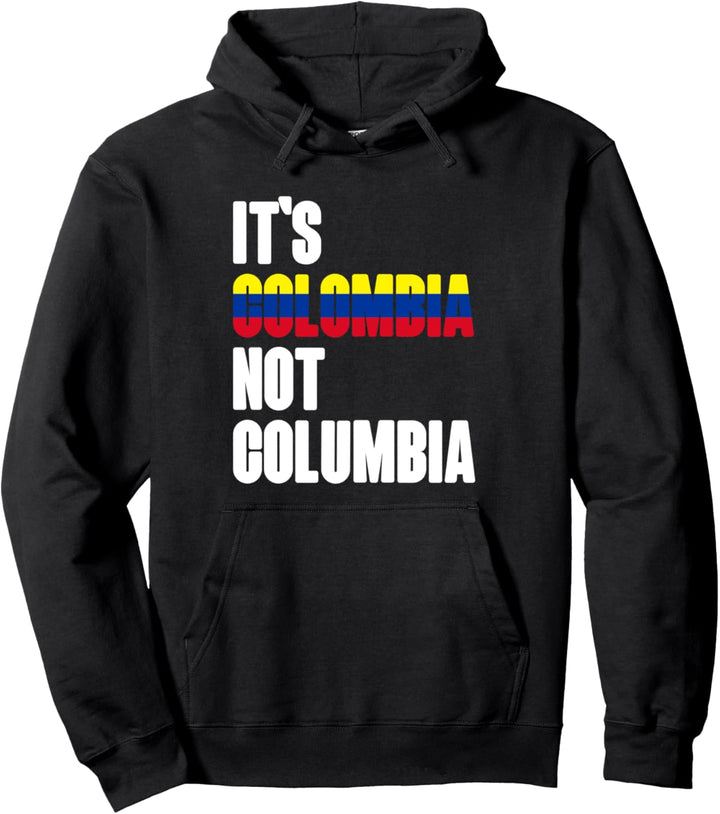 Es ist Kolumbien nicht Columbia Pullover Hoodie