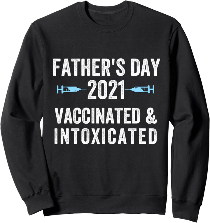 Father's Day Gift 2021 Happy Fathers Day 2021 Shirt For Dad Sweatshirt