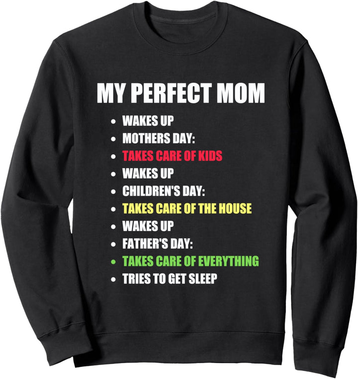 Meine perfekte Mutter wacht auf kümmert sich um Kinder Sweatshirt