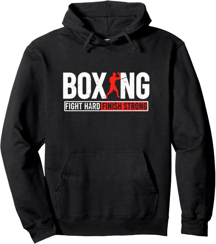 Fight Hard and Finish | Motivational Boxing Fighter Quote Pullover Hoodie