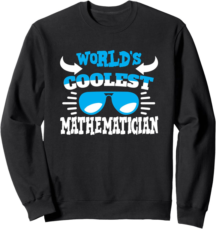 Der coolste Mathematiker der Welt Sweatshirt