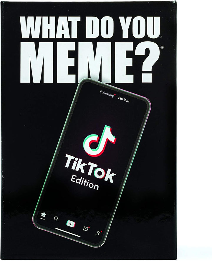 WHAT DO YOU MEME? TikTok Edition