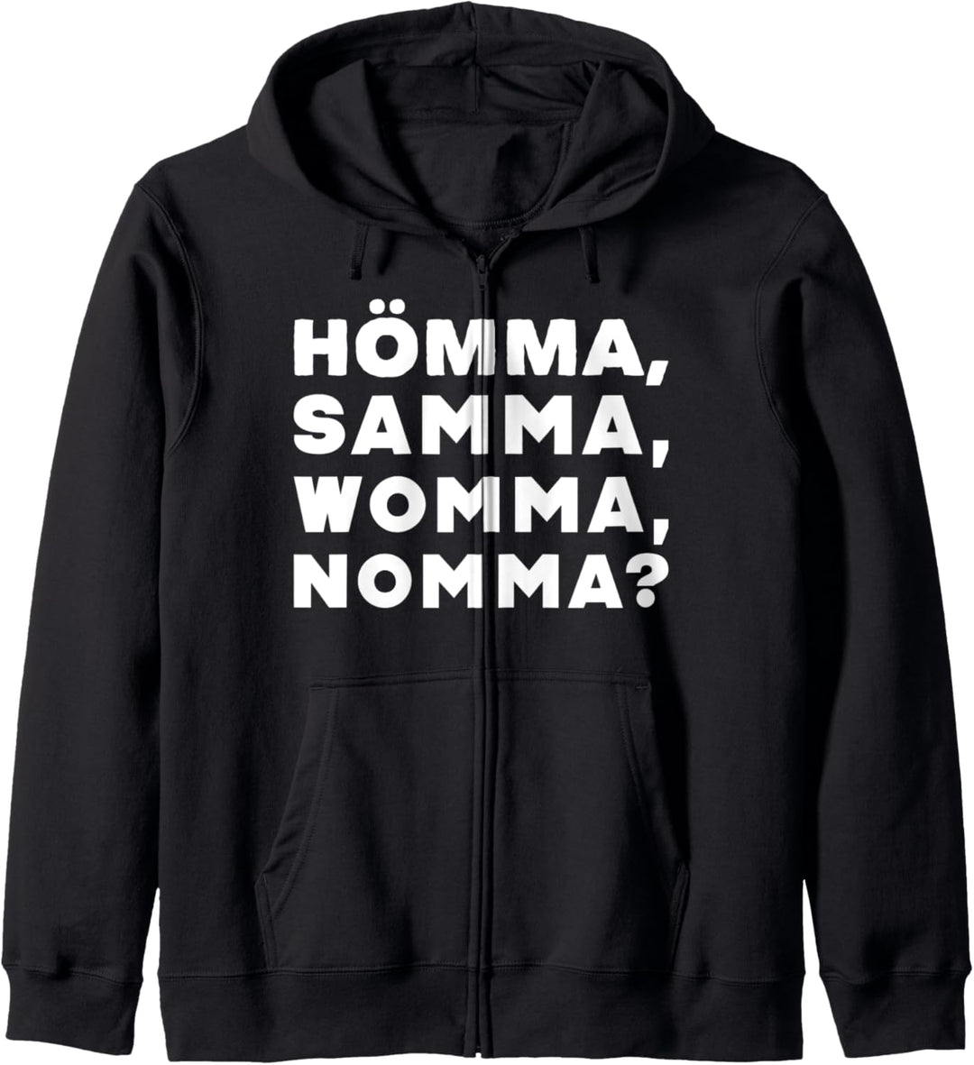 Hömma, samma, womma, nomma? - Pottsprache Ruhrpott Kapuzenjacke