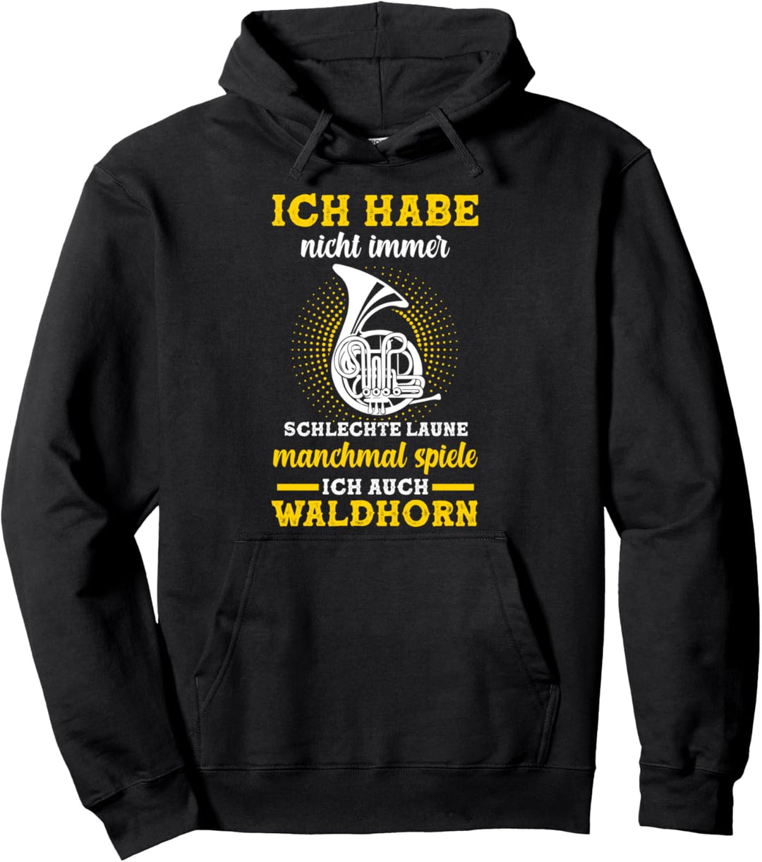 Waldhorn Musikinstrument Waldhornspieler Hornist Pullover Hoodie