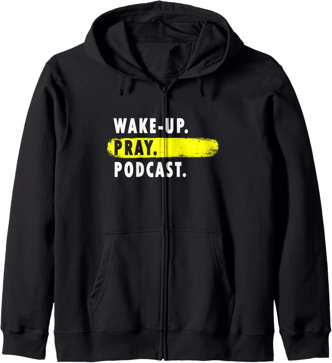 Aufwachen, beten, Podcast - Neuheit Hobby Kapuzenjacke