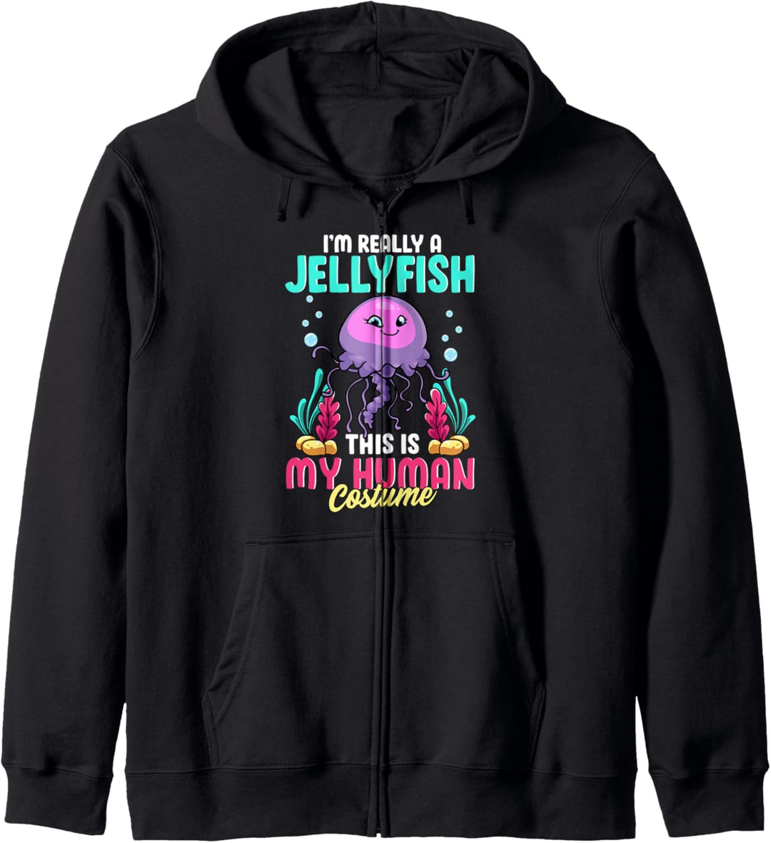 Ich echt bin ich eine Qualle - Das ist mein Menschenkostüm Kapuzenjacke