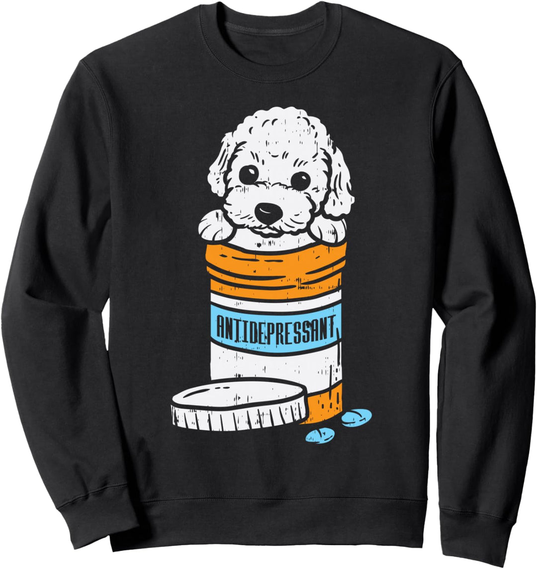 Antidepressant Poodle Cute Animal Pet Dog Lover Owner Gift Sweatshirt