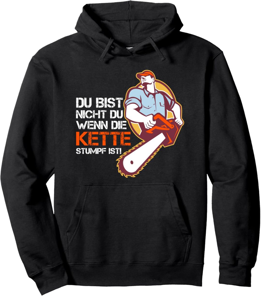 Forstwirt Förster Holzfäller Schreiner Kette Stumpf Wald Pullover Hoodie